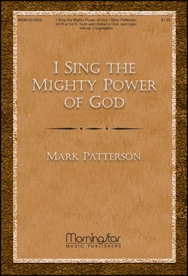 I Sing the Mighty Power of God