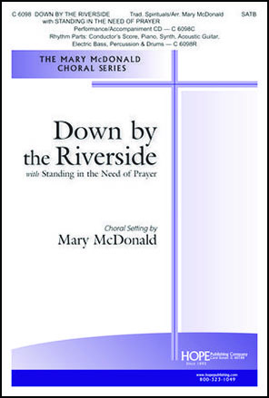 Down By the Riverside/Standing In the Need of Prayer