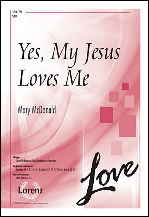 Yes, My Jesus Loves Me